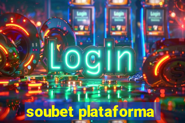 soubet plataforma